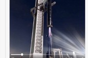 马斯克称计划7月底测试用机械臂捕捉并回收星舰飞船 马斯克称计划7月底测试用机械臂捕捉并回收星舰飞船